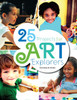 25 Projects for Art Explorers