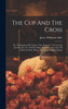 The Cup And The Cross