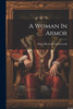 A Woman In Armor