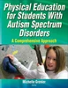 Physical Education for Students With Autism Spectrum Disorders