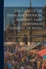 The Case Of Sir John Macpherson, Baronet, Late Governor General Of India