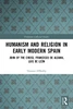 Humanism and Religion in Early Modern Spain