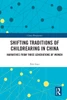 Shifting Traditions of Childrearing in China