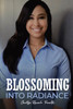 Blossoming into Radiance