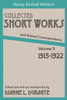 Collected Short Works and Related Correspondence Vol. 3