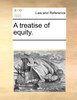 A treatise of equity.