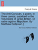 The Anti-Corsican, a poem, in three cantos; inscribed to the Volunteers of Great-Britain. [A satire against Napoleon. By Matthew Rolleston.]