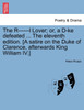 The R------l Lover; or, a D-ke defeated ... The eleventh edition. [A satire on the Duke of Clarence, afterwards King William IV.]