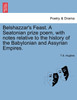 Belshazzar's Feast. A Seatonian prize poem, with notes relative to the history of the Babylonian and Assyrian Empires.