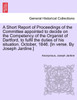 A Short Report of Proceedings of the Committee appointed to decide on the Competency of the Organist of Dartford, to fulfil the duties of his situation. October, 1846. [In verse. By Joseph Jardine.]