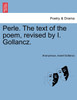 Perle. The text of the poem, revised by I. Gollancz.