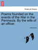 Poems founded on the events of the War in the Peninsula. By the wife of an officer.