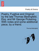 Poetry, Fugitive and Original; by the late Thomas Bedingfeld, Esq. and Mr George Pickering. With notes and some additional piece, by a friend.