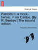 Patriotism, a mock-heroic. In six Cantos. [By R. Bentley.] The second edition.