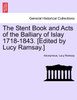 The Stent Book and Acts of the Balliary of Islay 1718-1843. [Edited by Lucy Ramsay.]