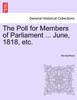 The Poll for Members of Parliament ... June, 1818, etc.
