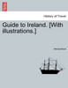 Guide to Ireland. [With illustrations.]