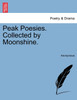 Peak Poesies. Collected by Moonshine.
