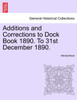 Additions and Corrections to Dock Book 1890. To 31st December 1890.