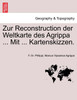 Zur Reconstruction der Weltkarte des Agrippa ... Mit ... Kartenskizzen.