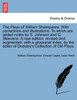 The Plays of Shakspeare. With corrections and illustrations. To which are added notes by S. Johnson and G. Steevens. A new edition, revised and augmented, with a glossarial index, by the editor of Dodsley's Collection of Old Plays. Volume the Eighte