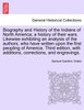 Biography and History of the Indians of North America; a history of their wars. Likewise exhibiting an analysis of the authors, who have written upon the first peopling of America. Fifth Edition