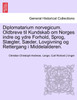 Diplomatarium norvegicum. Oldbreve til Kundskab om Norges indre og ydre Forhold, Sprog, Slægter, Sæder, Lovgivning og Rettergang i Middelalderen.