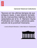 Tezcoco en los ultimos tiempos de sus antiguos reyes, ó sea relación tomada de los manuscritos inéditos de Boturini; redactados por el lic. D. Mariano Veytia. Publicalos con notas y adiciones para estudio de la juventud mexicana.