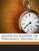 American Journal Of Philology, Volume 12