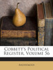 Cobbett's Political Register, Volume 56
