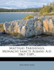 Matthæi Parisiensis, Monachi Sancti Albani