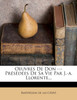 Oeuvres De Don --- Présédées De Sa Vie Par J.-a. Llorente...