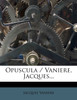 Opuscula / Vaniere, Jacques...