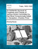 An Authentic Account of Forgeries and Frauds of Various Kinds Committed by That Most Consummate Adept in Deception, Charles Price