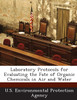 Laboratory Protocols for Evaluating the Fate of Organic Chemicals in Air and Water