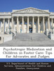 Psychotropic Medication and Children in Foster Care