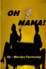 OH MAMA!