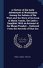 A History of the Early Adventures of Washington Among the Indians of the West; and the Story of his Love of Maria Frazier, the Exile's Daughter; With an Account of the Mingo Prophet ... Gathered From the Records of That Era