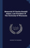 Memorial Of Charles Kendall Adams, Late President Of The Unversity Of Wisconsin