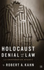 Holocaust Denial and the Law