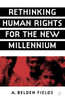 Rethinking Human Rights for the New Millennium