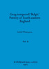 Grog-tempered 'Belgic' Pottery of South-eastern England, Part iii