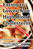 Eating to Lower Your High Blood Cholesterol