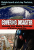 Covering Disaster