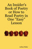 An Insider's Book of Poetry or How to Read Poetry in One "Easy" Lesson