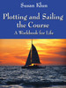 Plotting and Sailing the Course