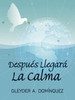Despues Llegara La Calma