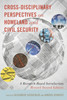 Cross-Disciplinary Perspectives on Homeland and Civil Security