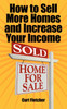 How to Sell More Homes and Increase Your Income