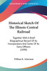 Historical Sketch Of The Illinois-Central Railroad